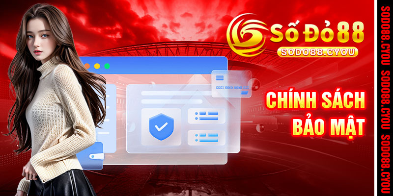 Chính Sách Bảo Mật Sodo88