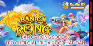 Bắn Cá Rồng